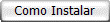 Como Instalar